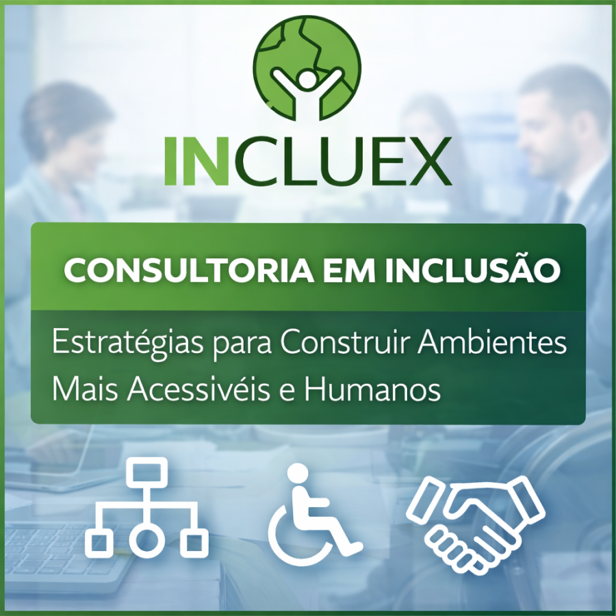 Consultoria em Inclus�o: Estrat�gias para Construir Ambientes Mais Acess�veis e Humanos
