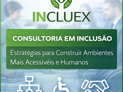 Consultoria em Inclus�o: Estrat�gias para Construir Ambientes Mais Acess�veis e Humanos
